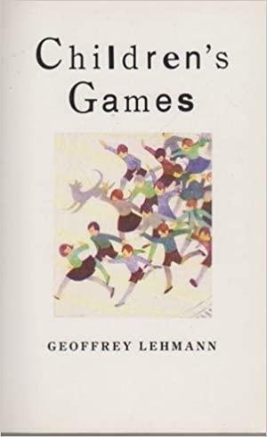 Children's Games by Geoffrey Lehmann
