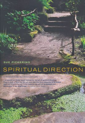 Spiritual Direction: A Practical Introduction by Sue Pickering