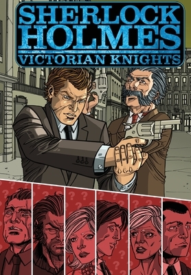Sherlock Holmes: Victorian Knights by Ken Janssens