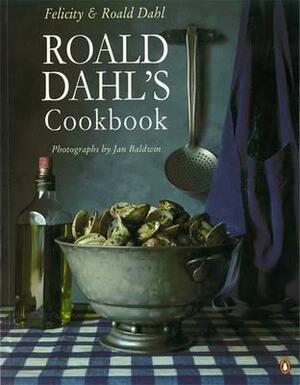 Roald Dahl's Cookbook by Roald Dahl, Jan Baldwin, Felicity Dahl, Quentin Blake