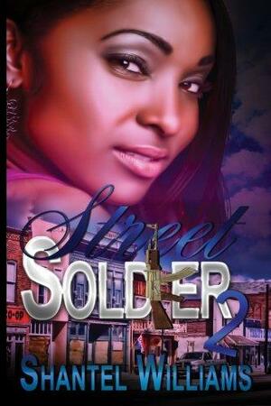 Street Soldier 2 by Shantel N Williams