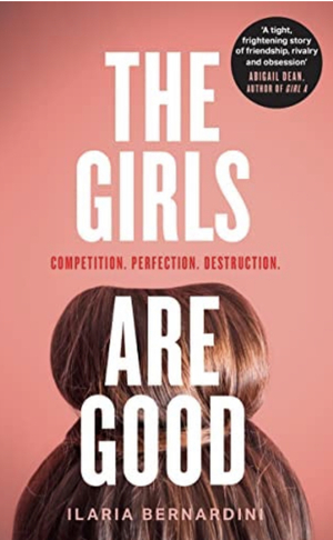 The Girls Are Good by Ilaria Bernardini