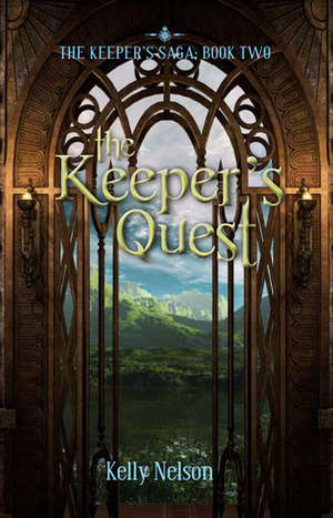 The Keeper's Quest (The Keeper's Saga, #2) by Kelly Nelson