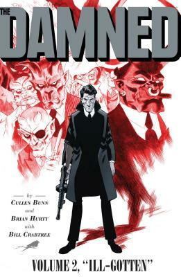 The Damned Vol. 2, Volume 2: Ill-Gotten by Cullen Bunn