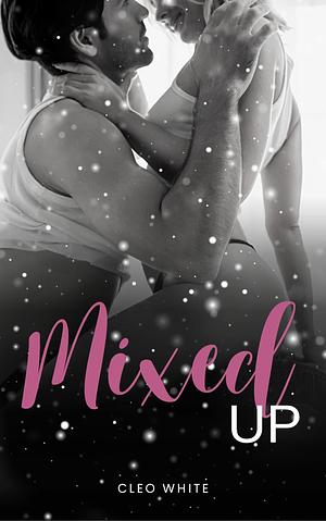 Mixed Up by Cleo White, Cleo White
