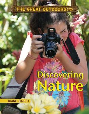 Discovering Nature by Diane Bailey