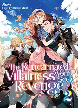 The Reincarnated Villainess Won't Seek Revenge Volume 2 by akako
