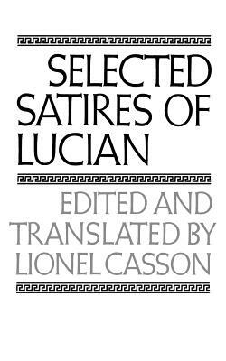 Selected Satires of Lucian by Lucian of Samosata
