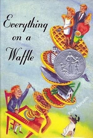 Everything on a Waffle by Polly Horvath