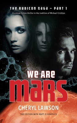 We Are Mars: The Rubicon Saga - Part 1 by Cheryl Lawson