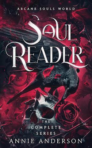 Arcane Souls World: Soul Reader Complete Series by Annie Anderson