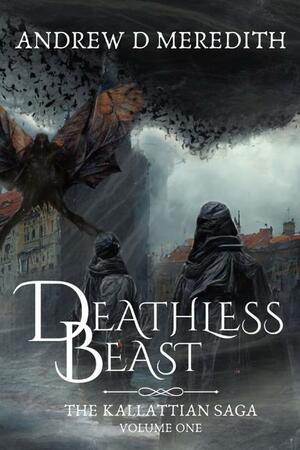 Deathless Beast by Andrew D. Meredith