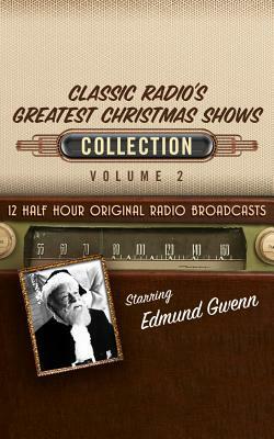 Classic Radio's Greatest Christmas Shows Collection 2 by Black Eye Entertainment