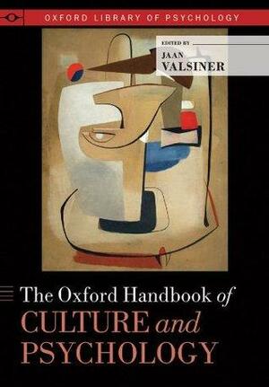 The Oxford Handbook of Culture and Psychology by Jaan Valsiner
