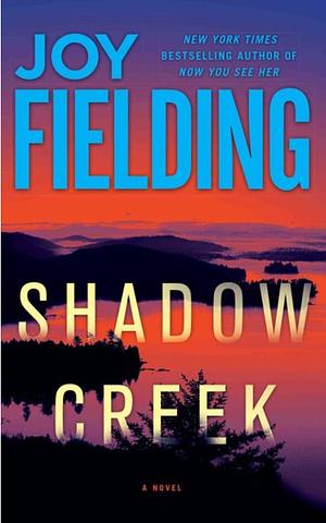 Shadow Creek by Joy Fielding