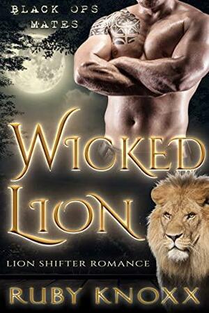 Wicked Lion: Lion Shifter Romance by Ruby Knoxx