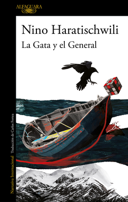 La Gata Y El General  by Nino Haratischwili