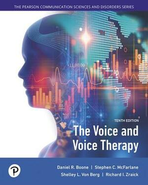 The Voice and Voice Therapy with Enhanced Pearson Etext -- Access Card Package [With Access Code] by Shelley Von Berg, Daniel Boone, Stephen McFarlane