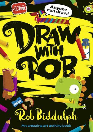 Draw With Rob by Rob Biddulph