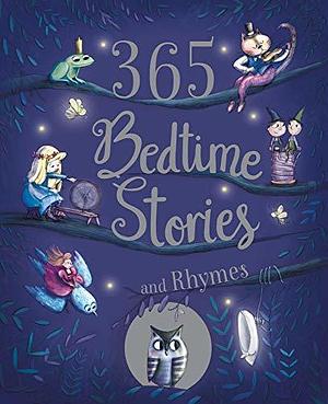 365 Bedtime Stories and Rhymes: Short Bedtime Stories, Nursery Rhymes and Fairy Tales Collections for Children by Annie Baker, Annie Baker