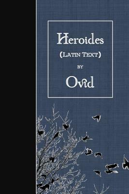 Heroides: Latin Text by Ovid