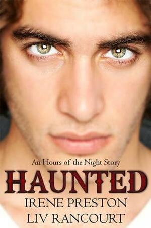 Haunted by Liv Rancourt, Irene Preston