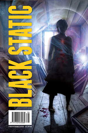 Black Static #78/#79 by Neil Williamson