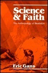 Science and Faith: The Anthropology of Revelation by Eric Gans