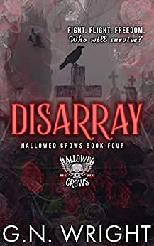 Disarray: The Hallowed Crows MC 4 by G.N. Wright, G.N. Wright
