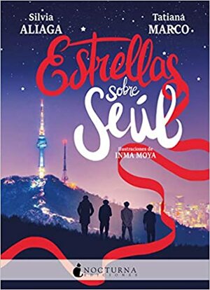 Estrellas sobre Seúl by Tatiana Marco, Silvia Aliaga