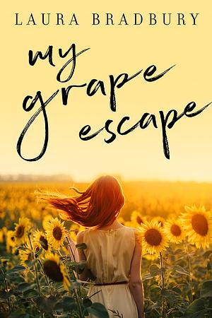 My Grape Escape by Laura Bradbury