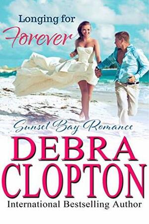 Longing for Forever by Debra Clopton