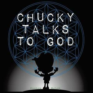Chucky Talks to God the Comic Book by Charles Butler