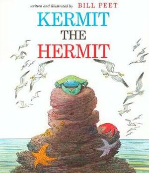 Kermit the Hermit by Bill Peet