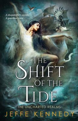 The Shift of the Tide by Jeffe Kennedy