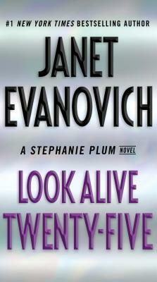Look Alive Twenty Five by Janet Evanovich