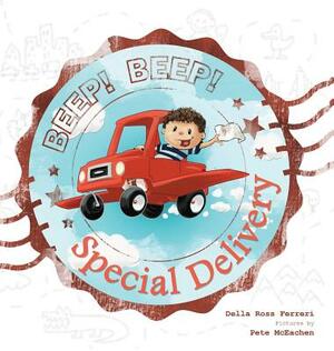 Beep! Beep! Special Delivery by Della Ross Ferreri