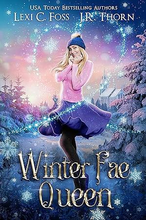 Winter Fae Queen by Lexi C. Foss