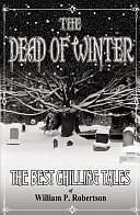 The Dead of Winter by William P. Robertson