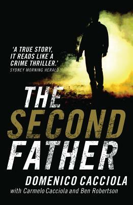 The Second Father by Ben Robertson, Carmelo Cacciola, Domenico Cacciola