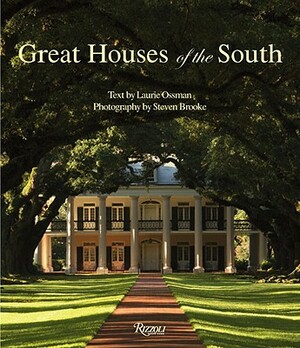 Great Houses of the South by Laurie Ossman