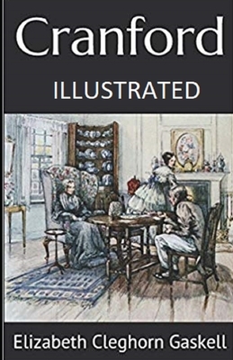 Cranford Illustrated by Elizabeth Gaskell