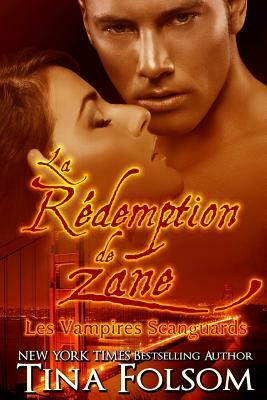 La Rédemption de Zane (Les Vampires Scanguards - Tome 5) by Tina Folsom