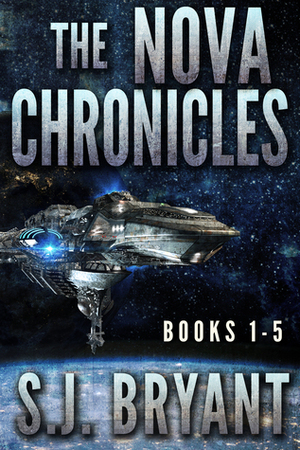 The Nova Chronicles: Books 1-5 by S.J. Bryant