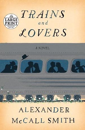 Trains and Lovers by Alexander McCall Smith