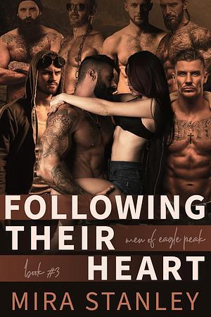 Following Their Heart by Mira Stanley