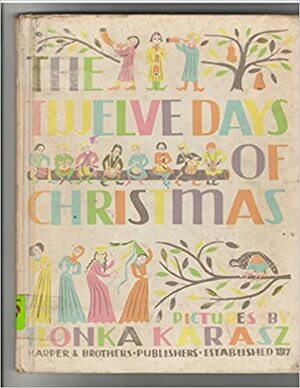 Twelve Days of Christmas by Ilonka Karasz