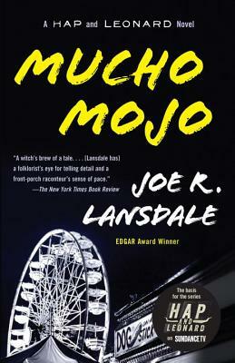 Mucho Mojo: A Hap and Leonard Novel (2) by Joe R. Lansdale