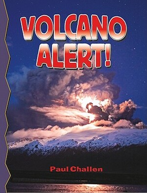 Volcano Alert by Paul C. Challen Challen