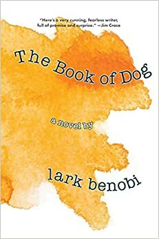 The Book of Dog by Lark Benobi